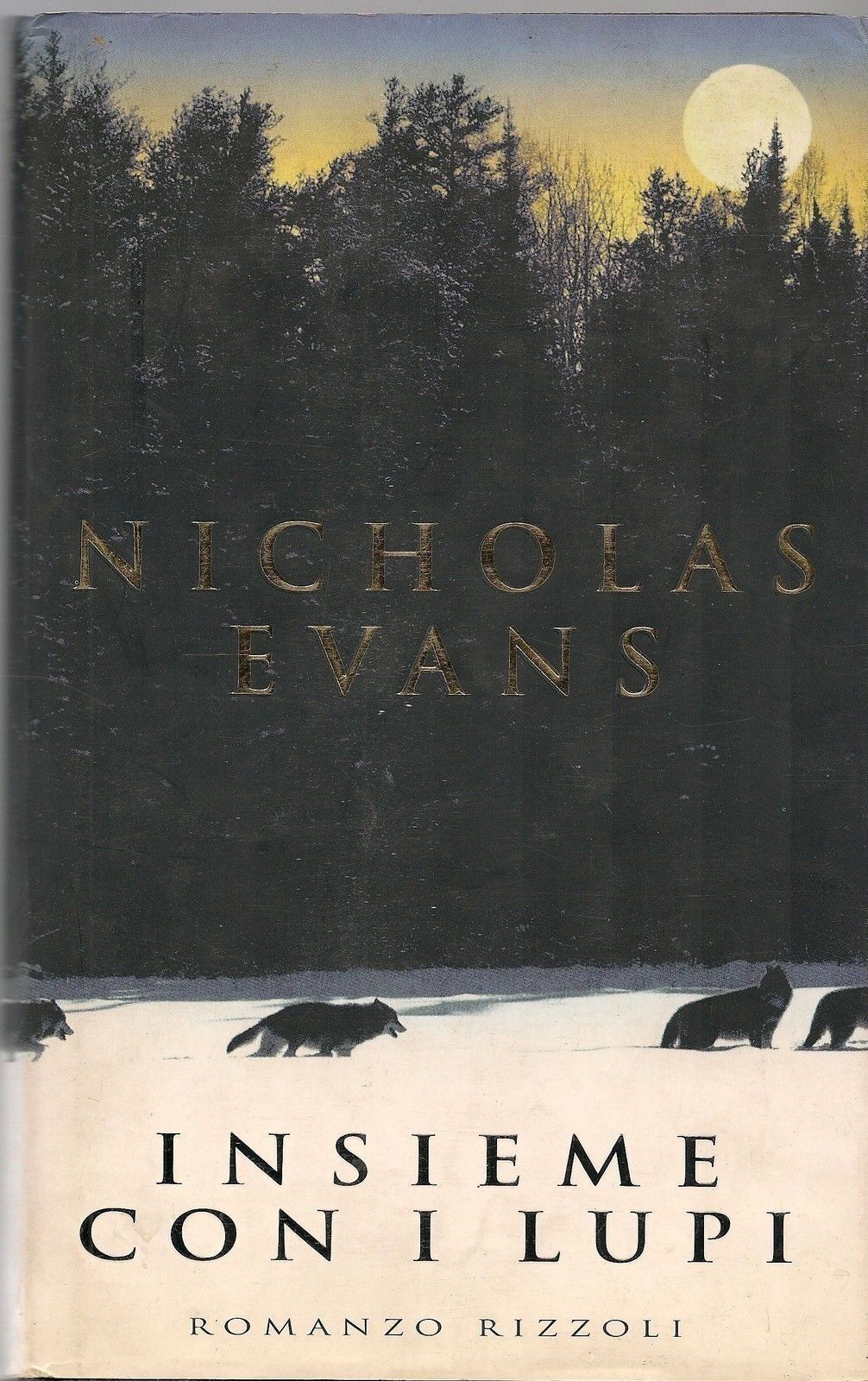 INSIEME CON I LUPI - NICHOLAS EVANS - ED. RIZZOLI