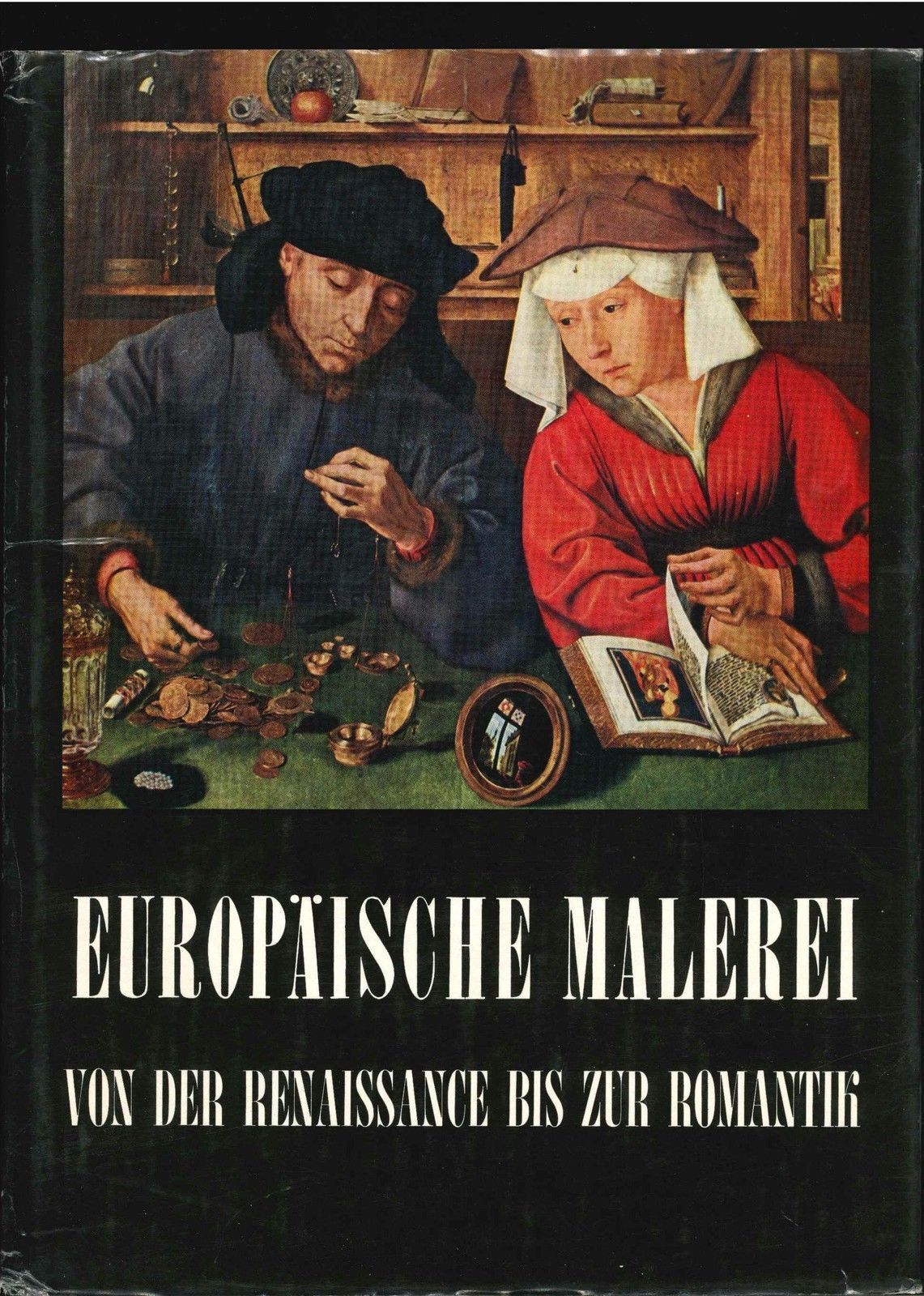 EUROPAISCHE MALEREI - VON DER RENAISSANCE BIS ZUR ROMANTIK - GERMAN TEXT