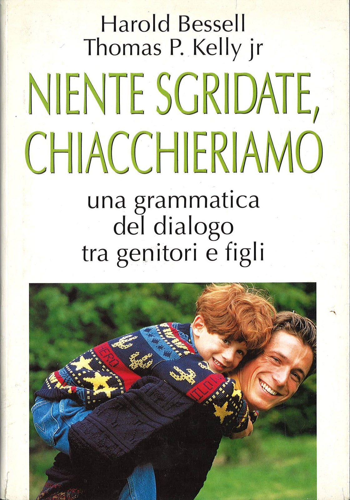 NIENTE SGRIDATE CHIACCHIERIAMO HAROL BESSEL T. P. KELLY