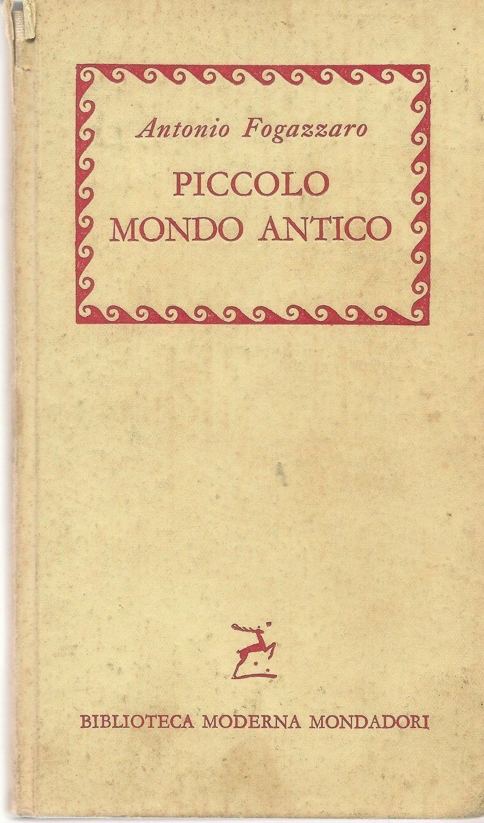 PICCOLO MONDO ANTICO - ANTONIO FOGAZZARO