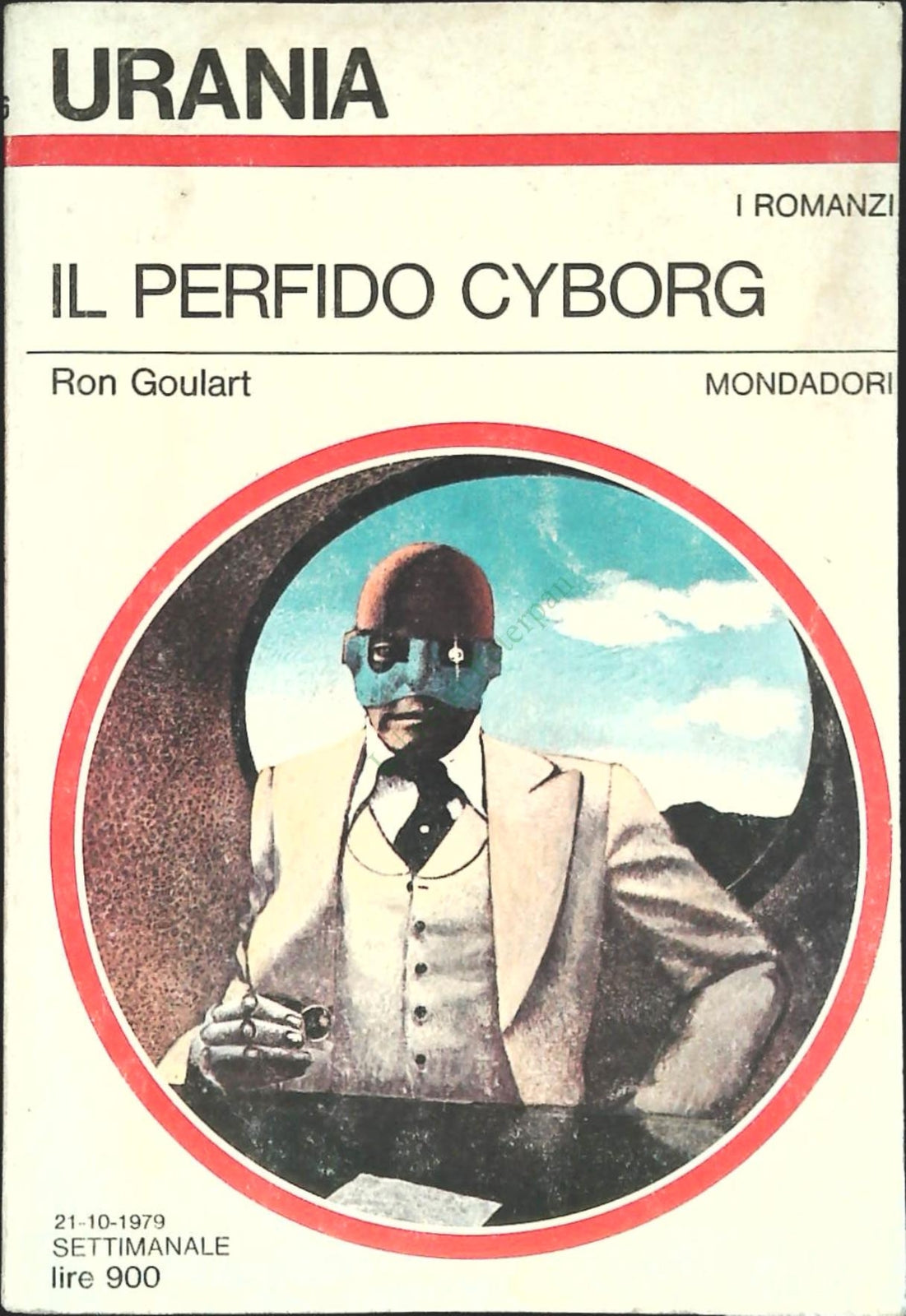 IL PERFIDO CYBORG - RON GOULART - URANIA N. 806