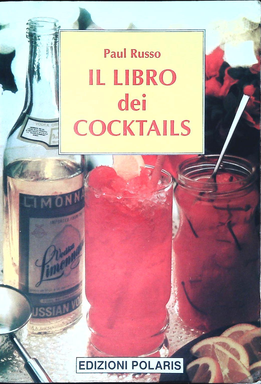 IL LIBRO DEI COCKTAILS - PAUL RUSSO