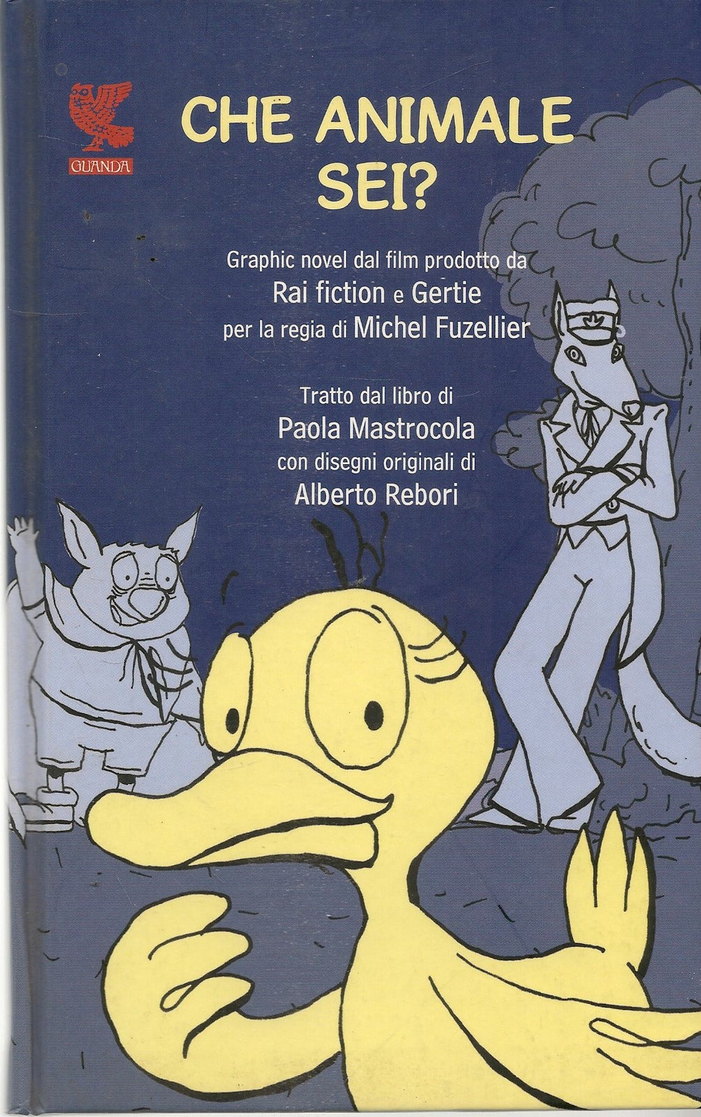 CHE ANIMALE SEI? - DISEGNI ALEBERTO REBORI - GRAPHIC NOVEL