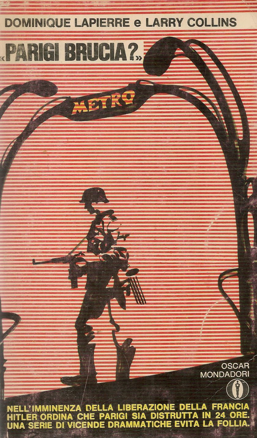 PARIGI BRUCIA - DOMINIQUE LAPIERRE e LARRY COLLINS