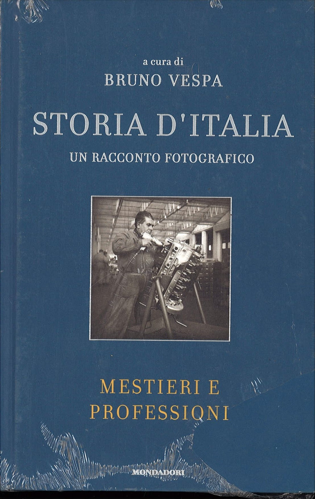 STORIA D'ITALIA UN RACCONTO FOTOGRAFICO-MESTIERI E PROFESSIONI - BRUNO VESPA