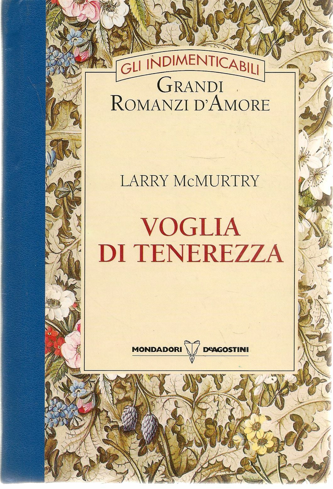 VOGLIA DI TENEREZZA - LARRY McMURTRY - GLI INDIMENTICABILI