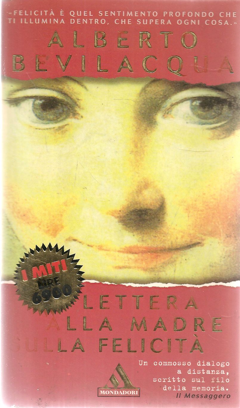 LETTERA ALLA MADRE SULLA FELICITA'-ALBERTO BEVILACQUA-MONDADORI-OUTLET DEL LIBRO