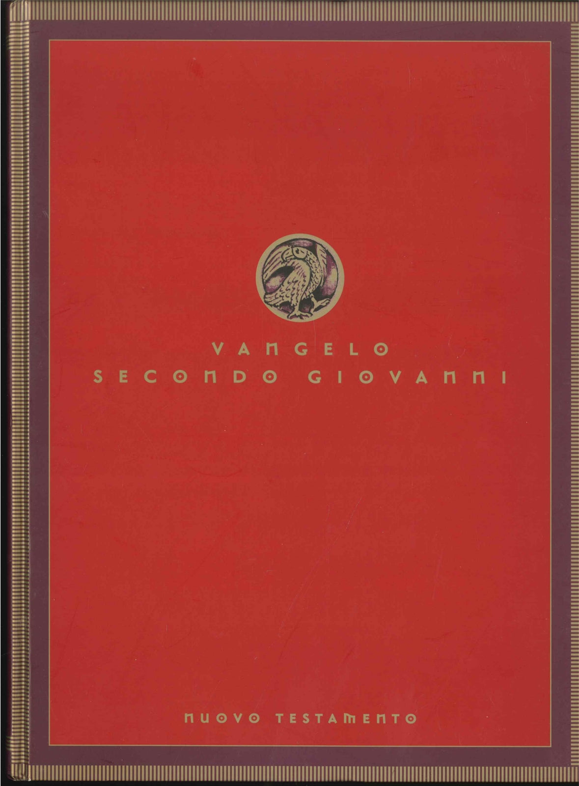 VANGELO SECONDO GIOVANNI - NUOVO TESTAMENTO - FAMIGLIA CRFISTIANA 2003