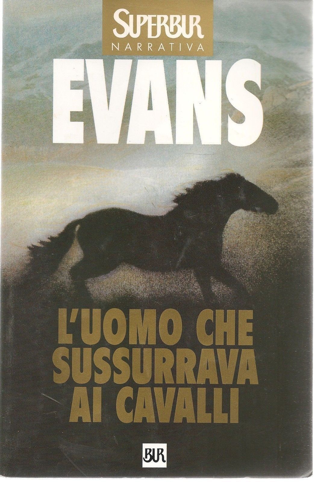 L'UOMO CHE SUSSURRAVA AI CAVALLI - NICHOLAS EVANS - BUR