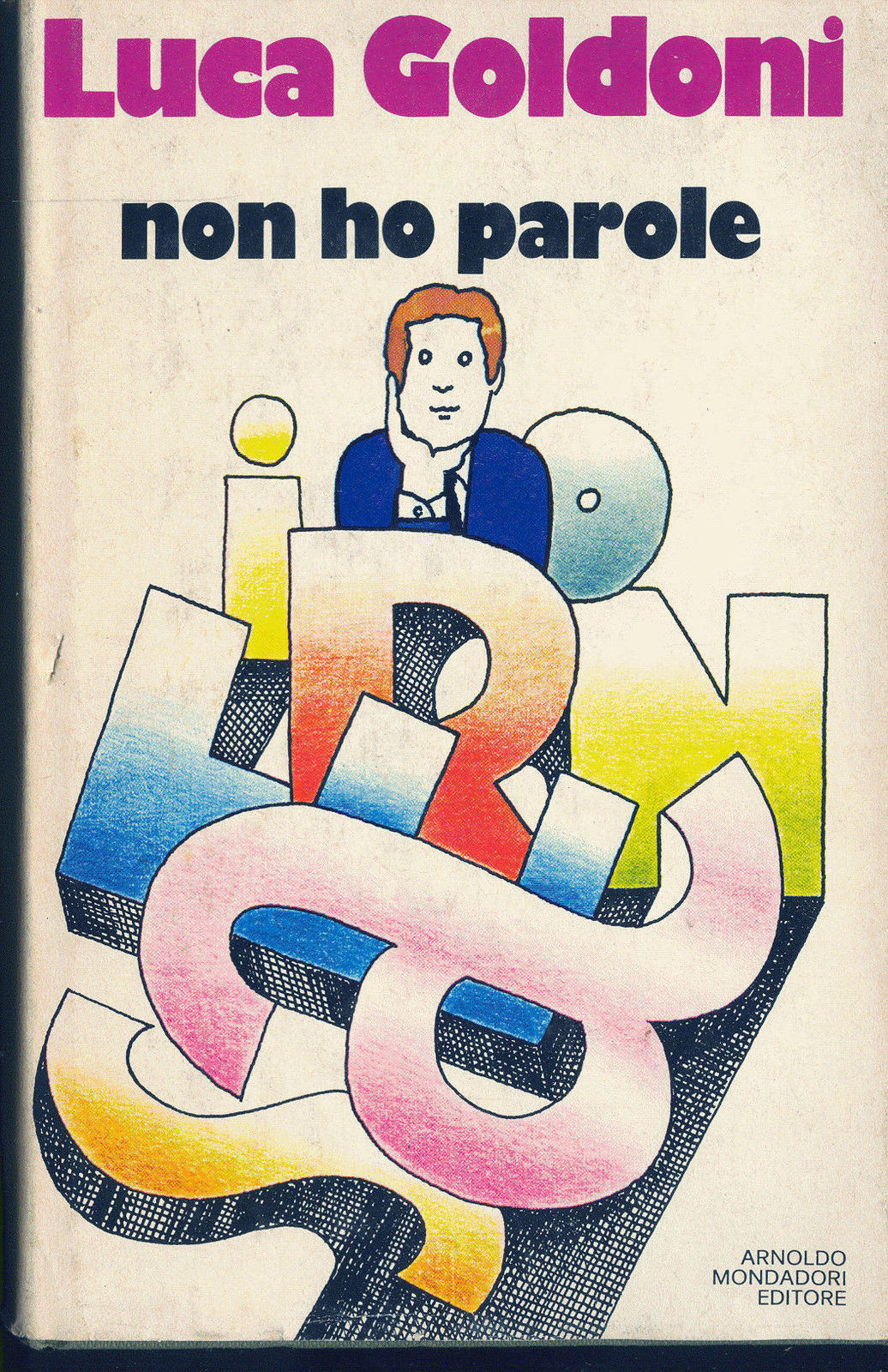 NON HO PAROLE - LUCA GOLDONI - ED. MONDADORI