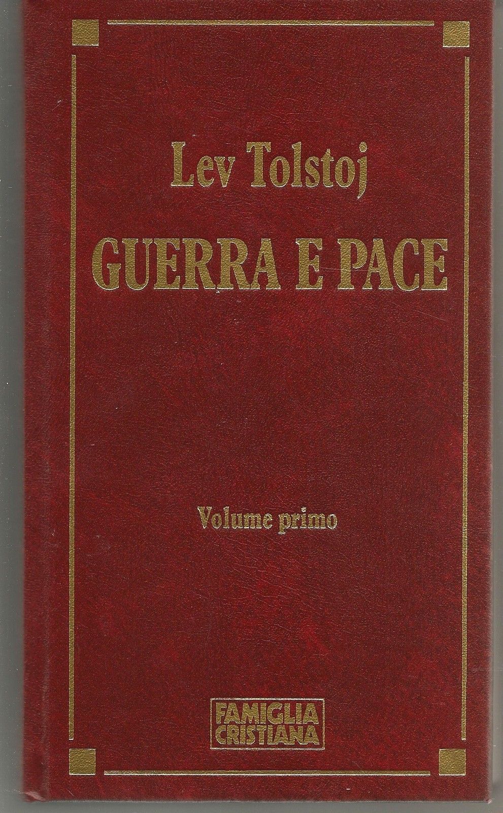 GUERRA E PACE Vol. primo - LEV TOLSTOJ