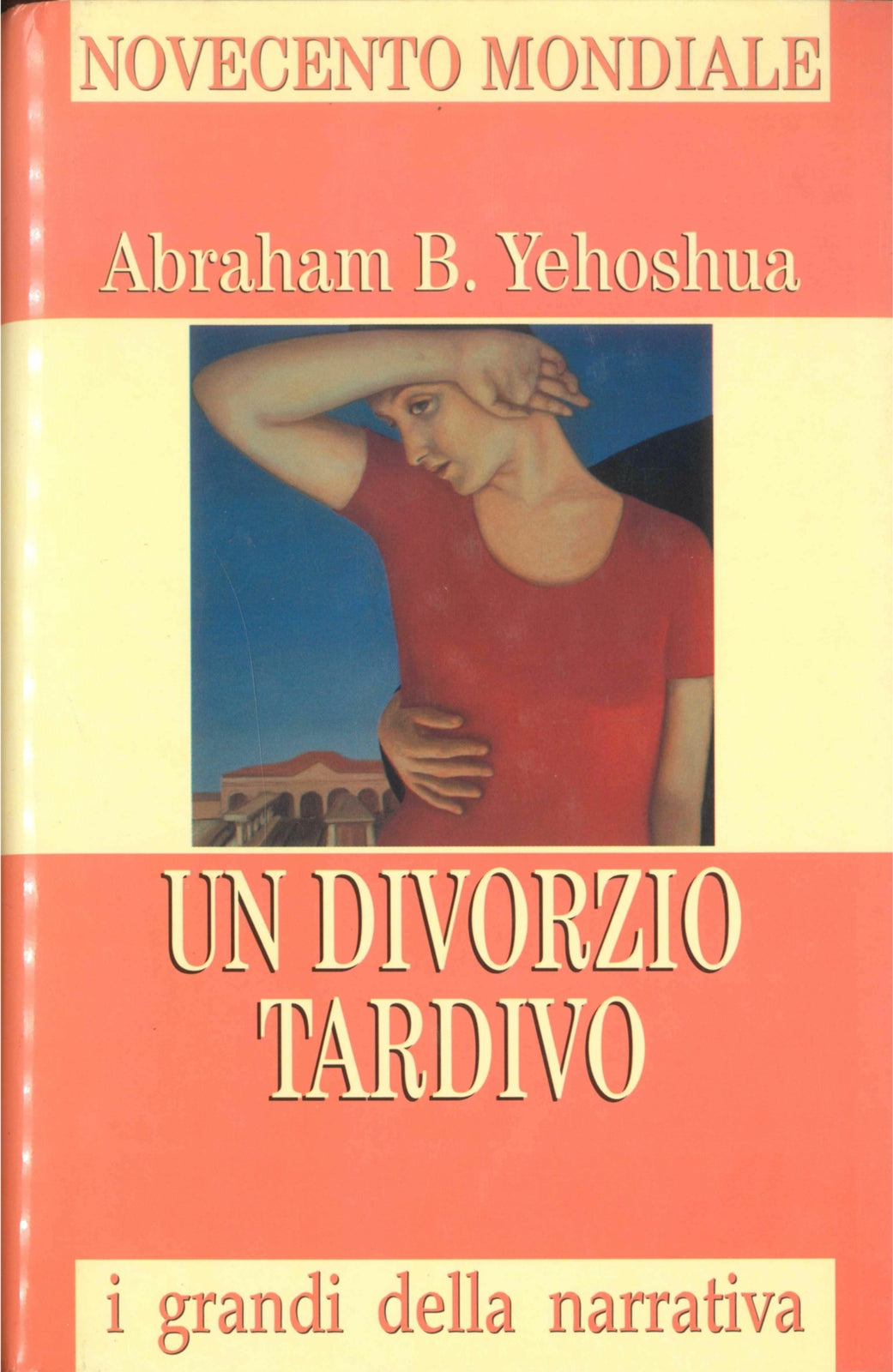 UN DIVORZIO TARDIVO - ABRAHAM B. YEHOSHUA