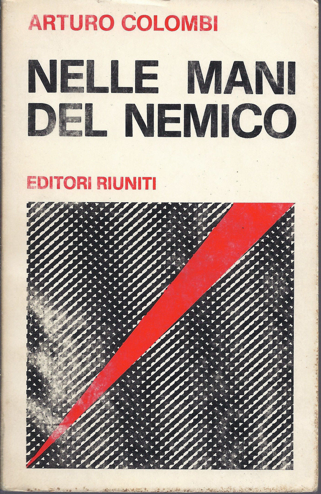 NELLE MANI DEL NEMICO - ARTURO COLOMBI