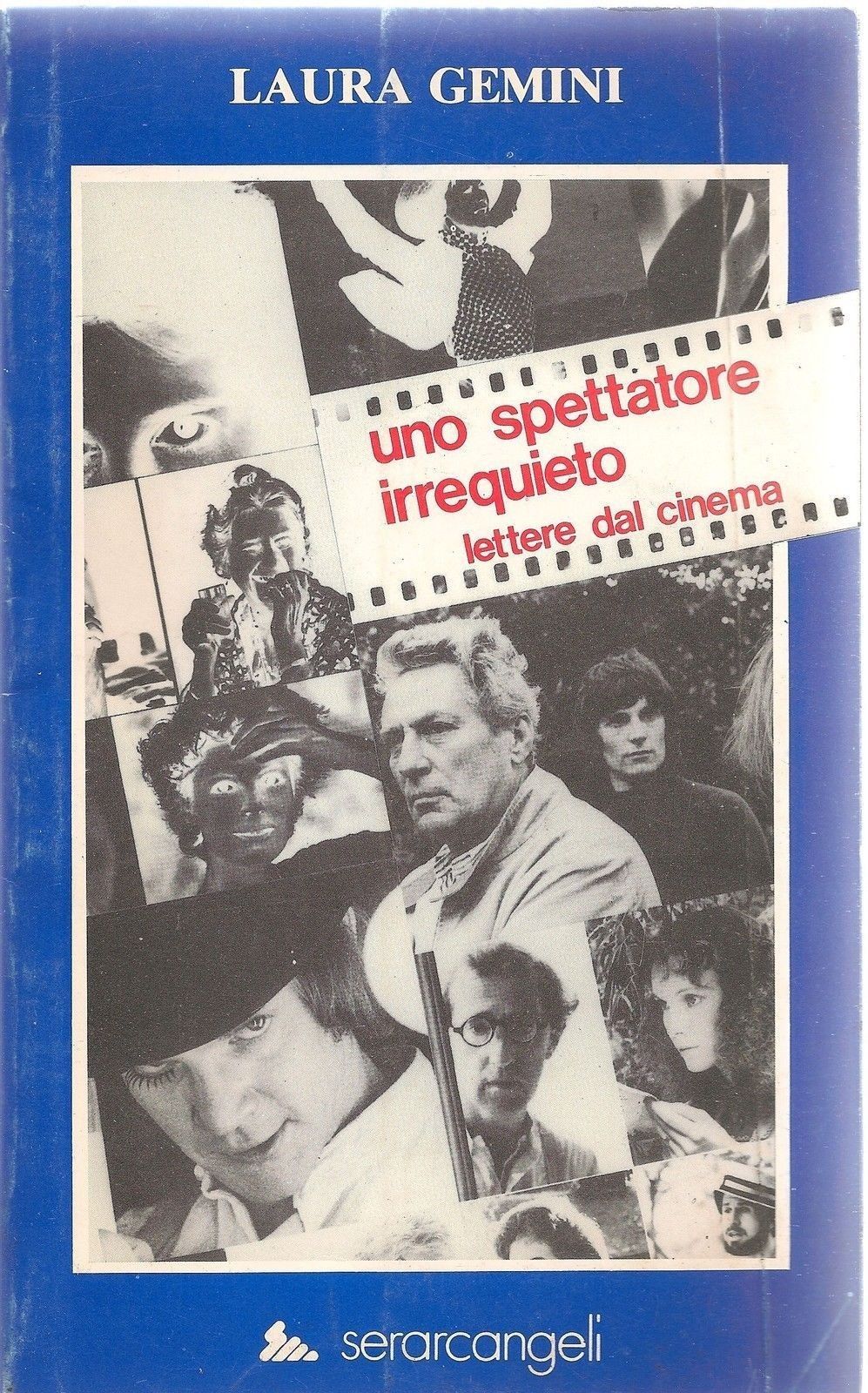 UNO SPETTATORE IRREQUIETO, LETTERE DAL CINEMA - LAURA GEMINI