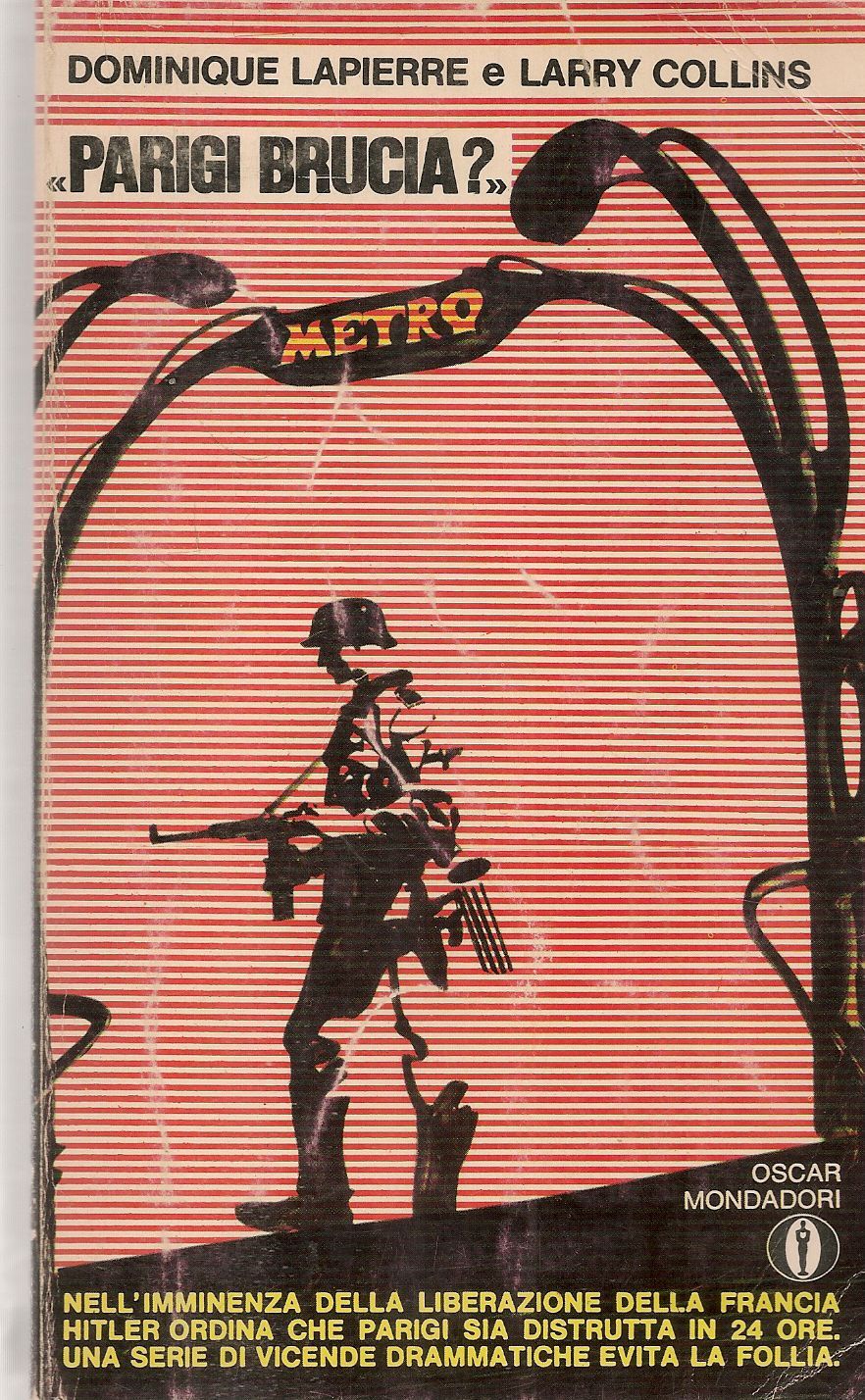 PARIGI BRUCIA? - DOMINIQUE LAPIERRE - LARRY COLLINS