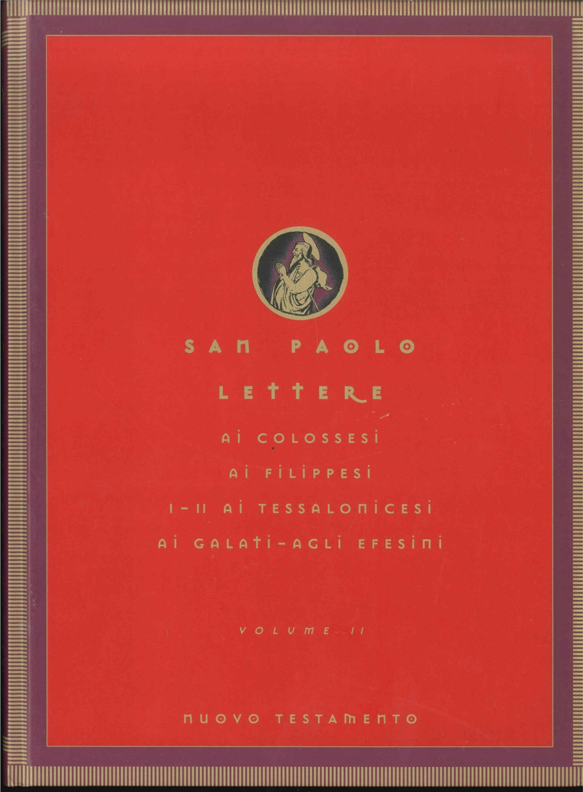 SAN PAOLO LETTERE AI COLOSSESI-FILIPPESI-TASSALONICESI-GALATI-EFESINI