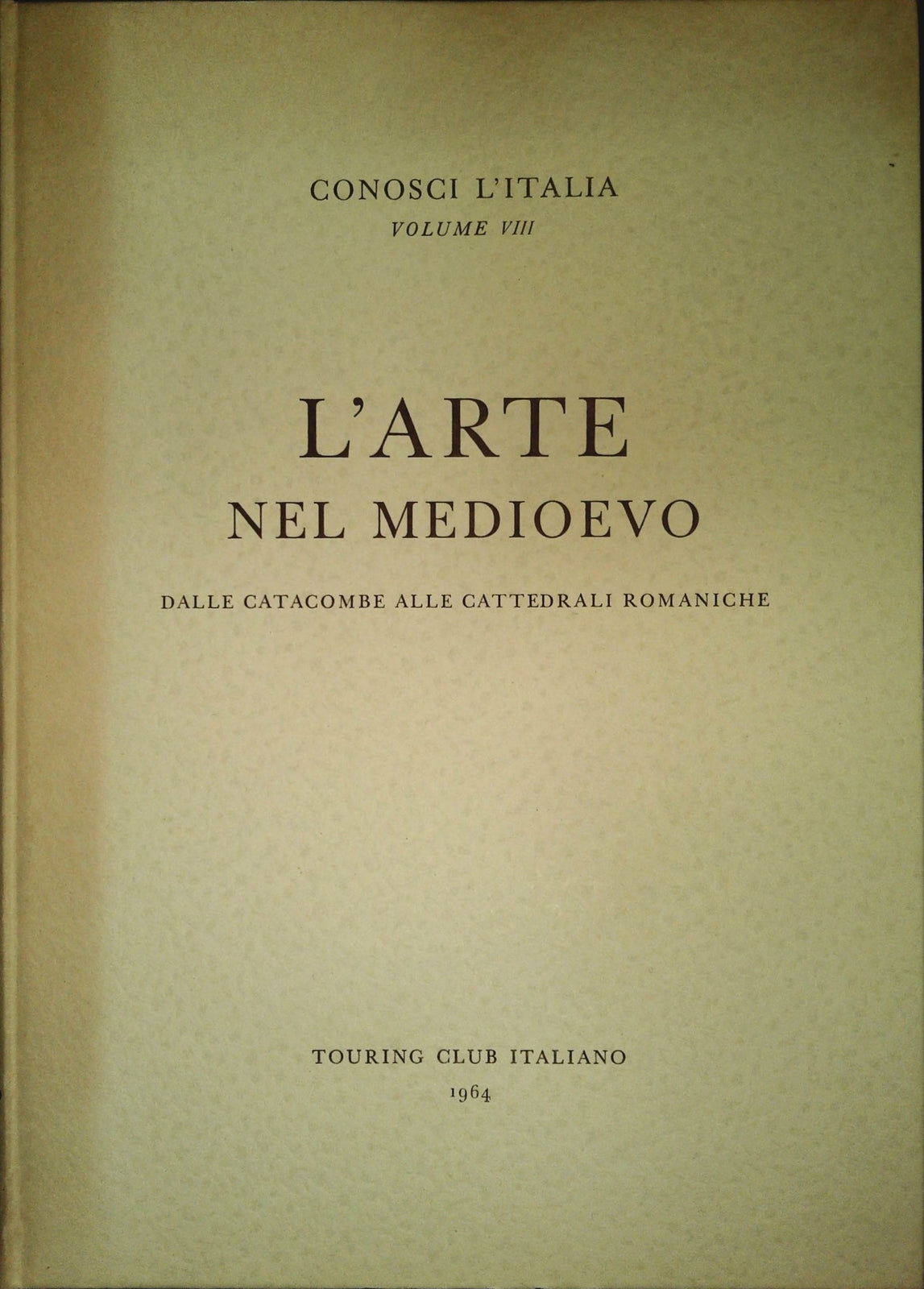 CONOSCI L'ITALIA - VOL. 8 -L'ARTE NEL MEDIOEVO