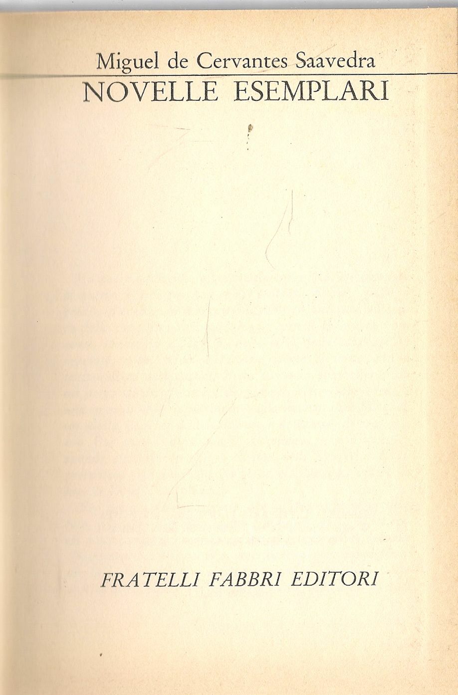 NOVELLE ESEMPLARI - MIGUEL DE CERVANTES - ED. F.LLI FABBRI 1969