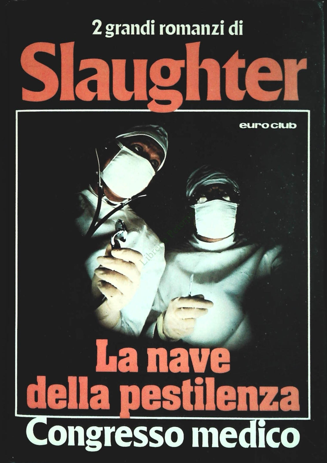 LA NAVE DELLA PESTILENZA - SLAUGHTER - EURCOCLUB 1978 - OUTLET DEL LIBRO