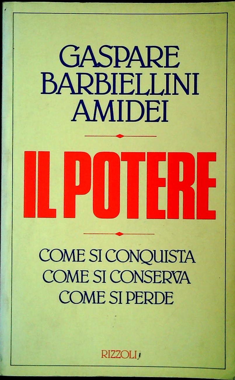 IL POTERE - GASPARE BARBIELLINI AMIDEI 1988 - OUTLET DEL LIBRO