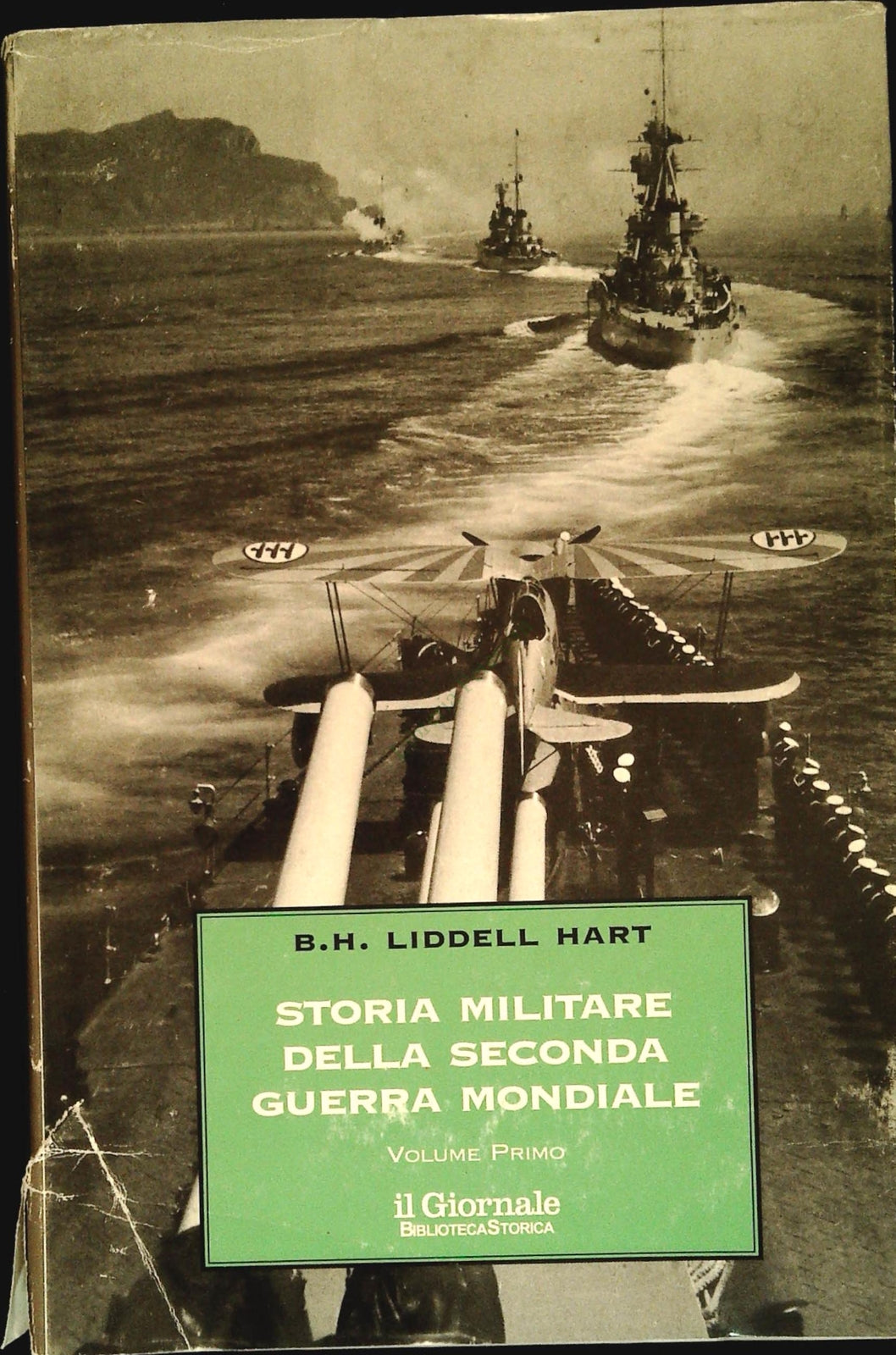 STORIA MILITARE DELLA SECONDA GUERRA MONDIALE - B.H. LIDDELL HART - VOL. PRIMO