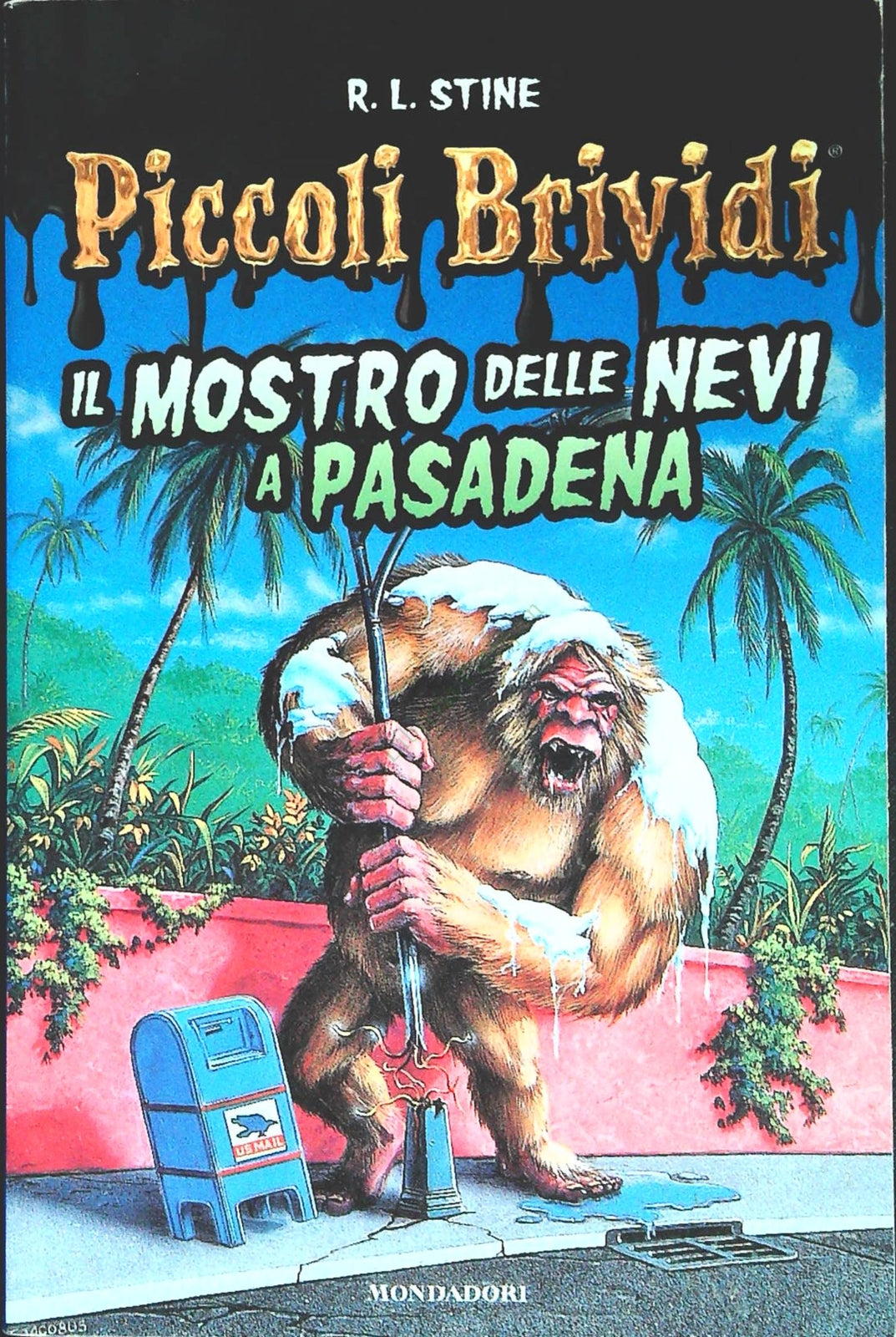 IL MOSTRO DELLE NEVI A PASADENA - R.L. STINE - MONDADORI 2016-OUTLET DEL LIBRO