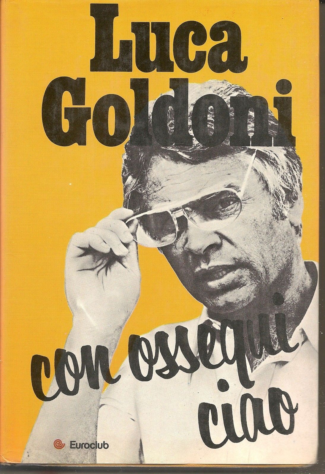 CON OSSEQUI CIAO - LUCA GOLDONI