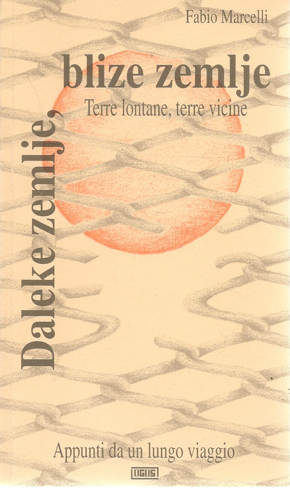 DALEKE ZEMLJE BLIZE ZEMLJE - FABIO MARCELLI