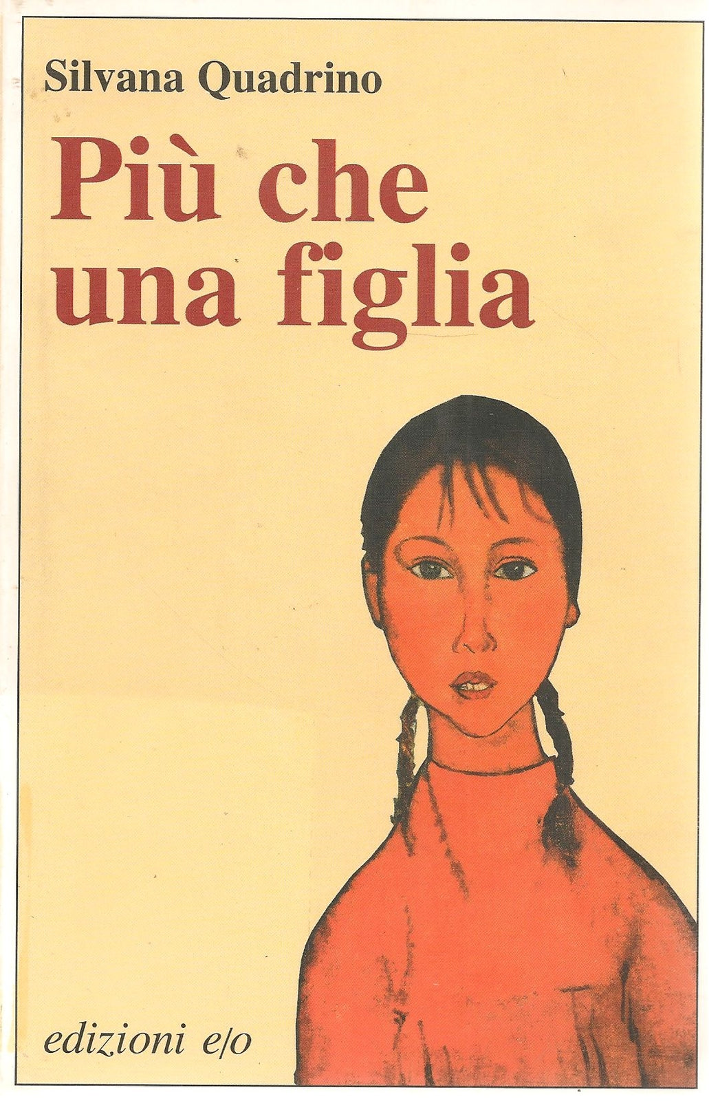 PIU' CHE UNA FIGLIA - SILVANA QUADRINO