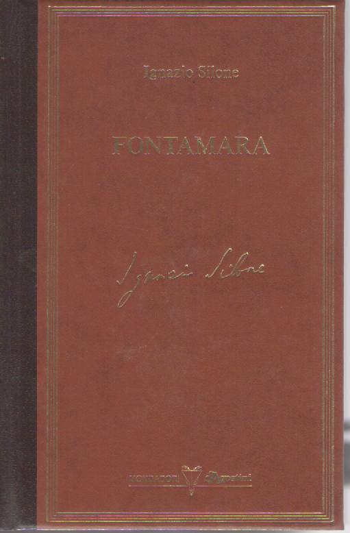 FONTAMARA - IGNAZIO SILONE ED. MONDADORI/DE AGOSTINI