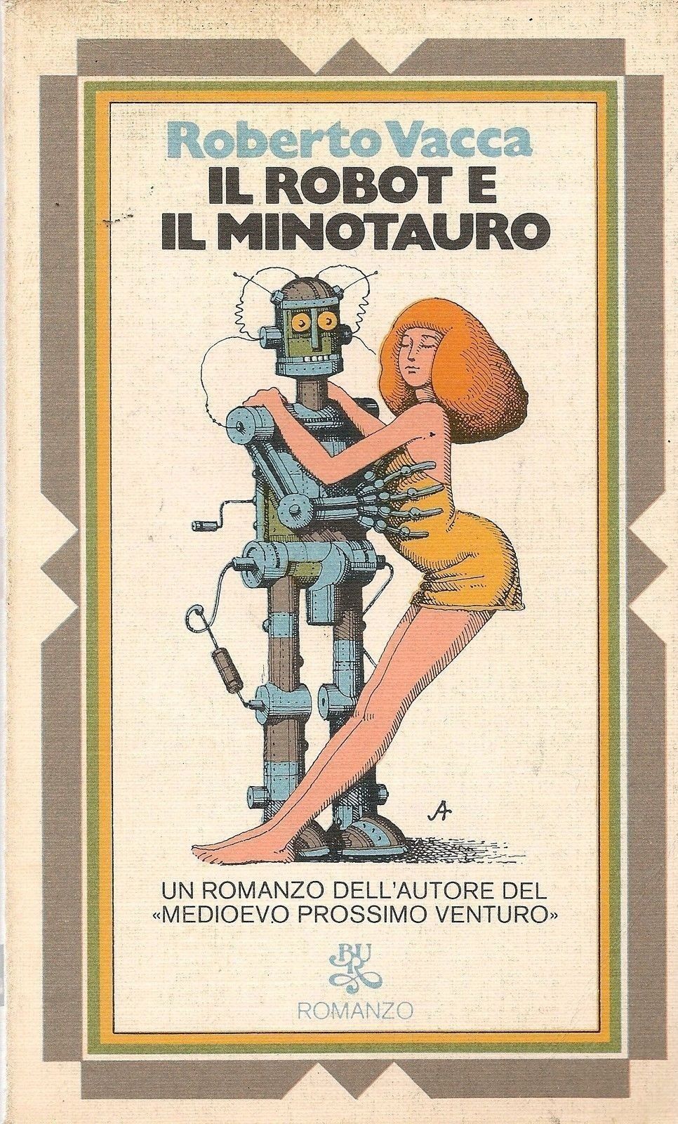 IL ROBOT E IL MINOTAURO - ROBERTO VACCA