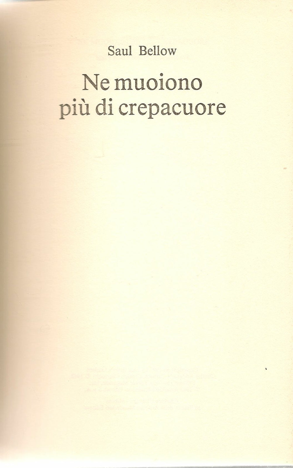 NE MUOIONO PIU' DI CREPACUORE - SAUL BELLOW