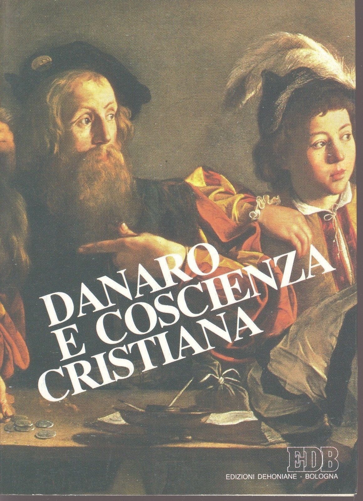 DANARO E COSCIENZA CRISTIANA