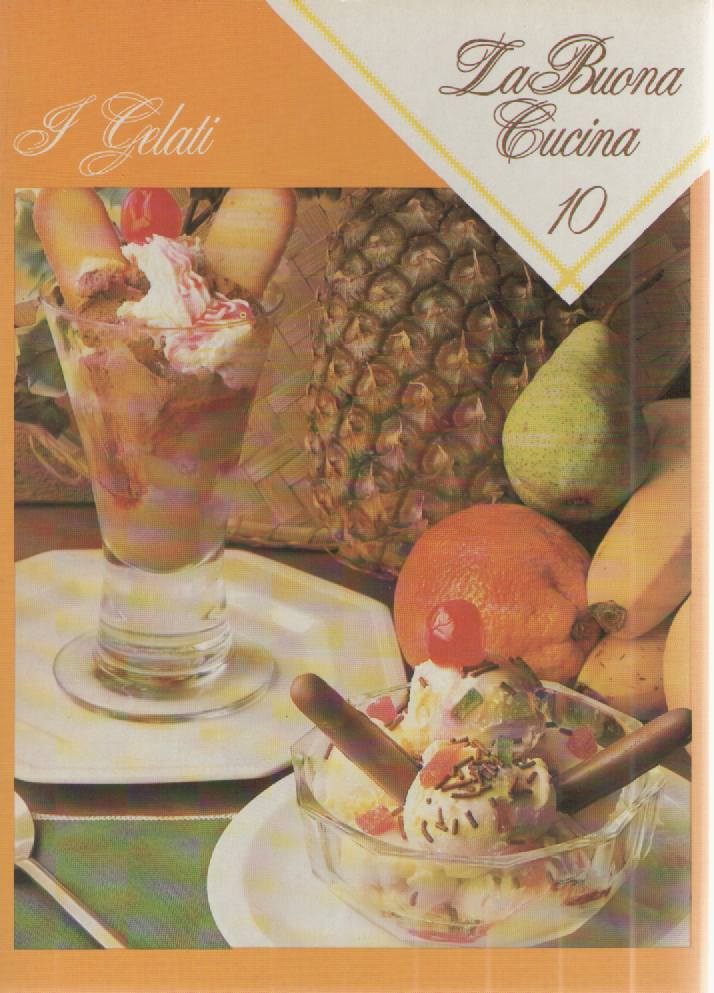 LA BUONA CUCINA N 10 - I GELATI