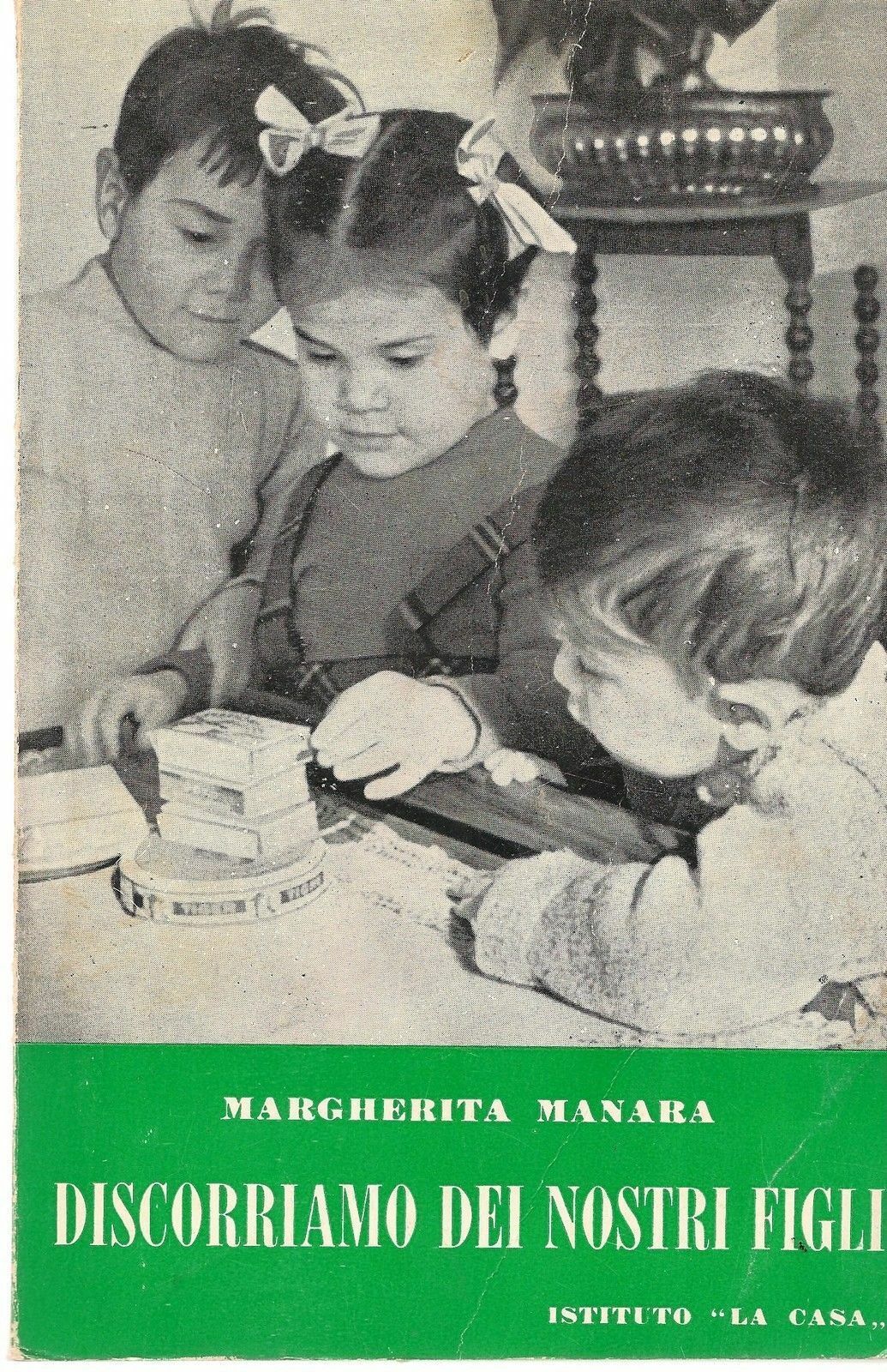 DISCORRIAMO DEI NOSTRI FIGLI - MARGHERITA MANARA
