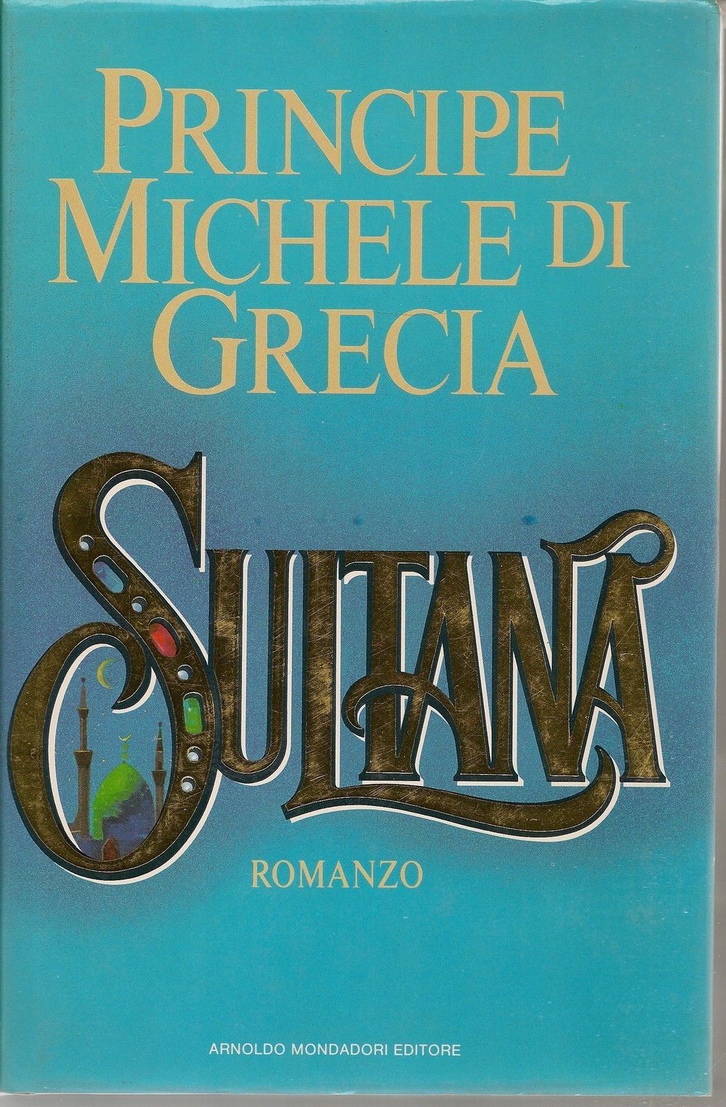 SULTANA - Principe MICHELE DI GRECIA 1^ Ediz. 1984