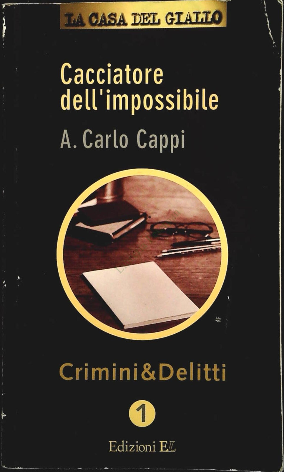CACCIATORE DELL'IMPOSSIBILE - A.CARLO CAPPI - EL 1997 - OUTLET DEL LIBRO