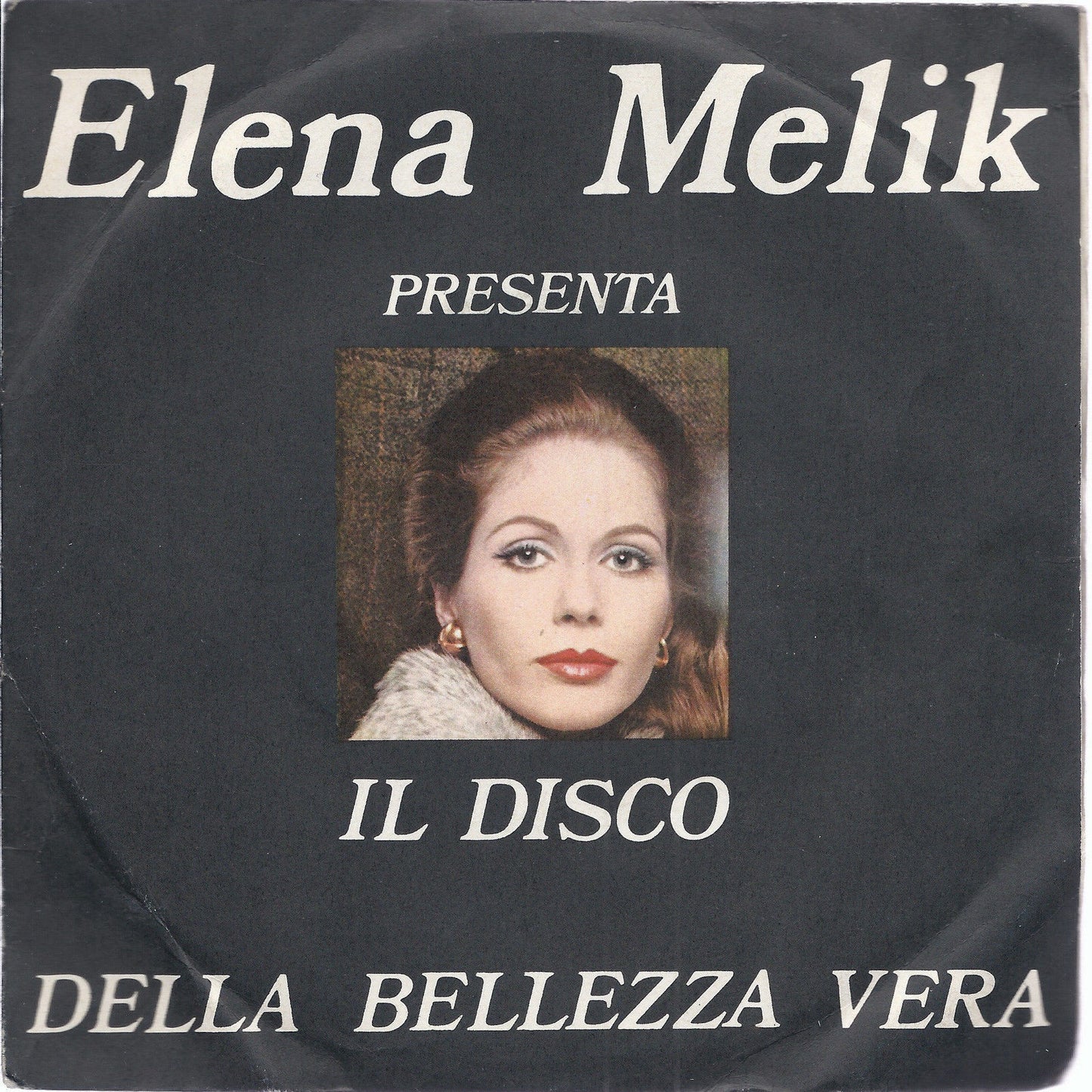 IL DISCO DELLA BELLEZZA VERA ## ELENA MELIK