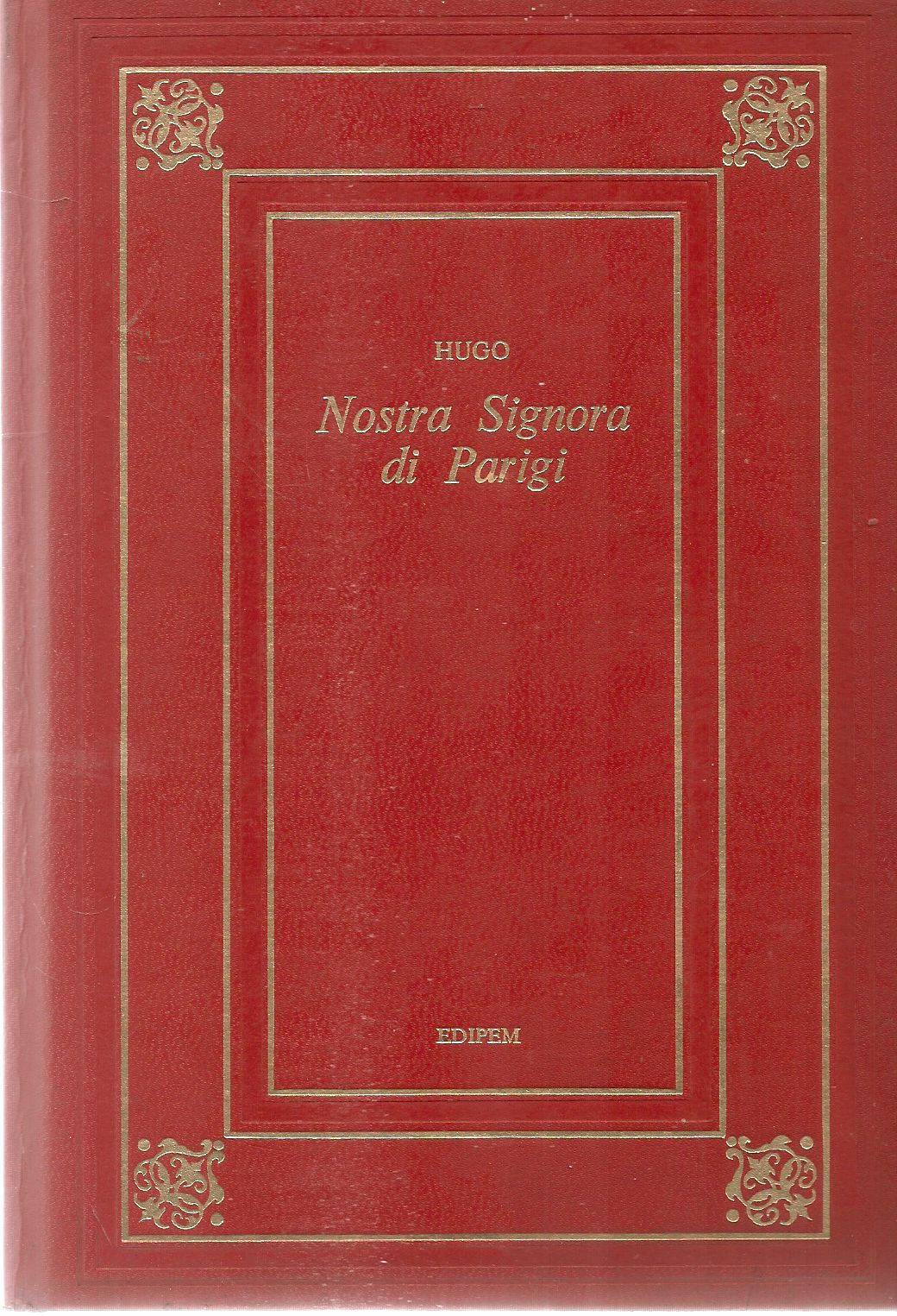 NOSTRA SIGNORA DI PARIGI - VICTOR HUGO - EDIPEM 1973