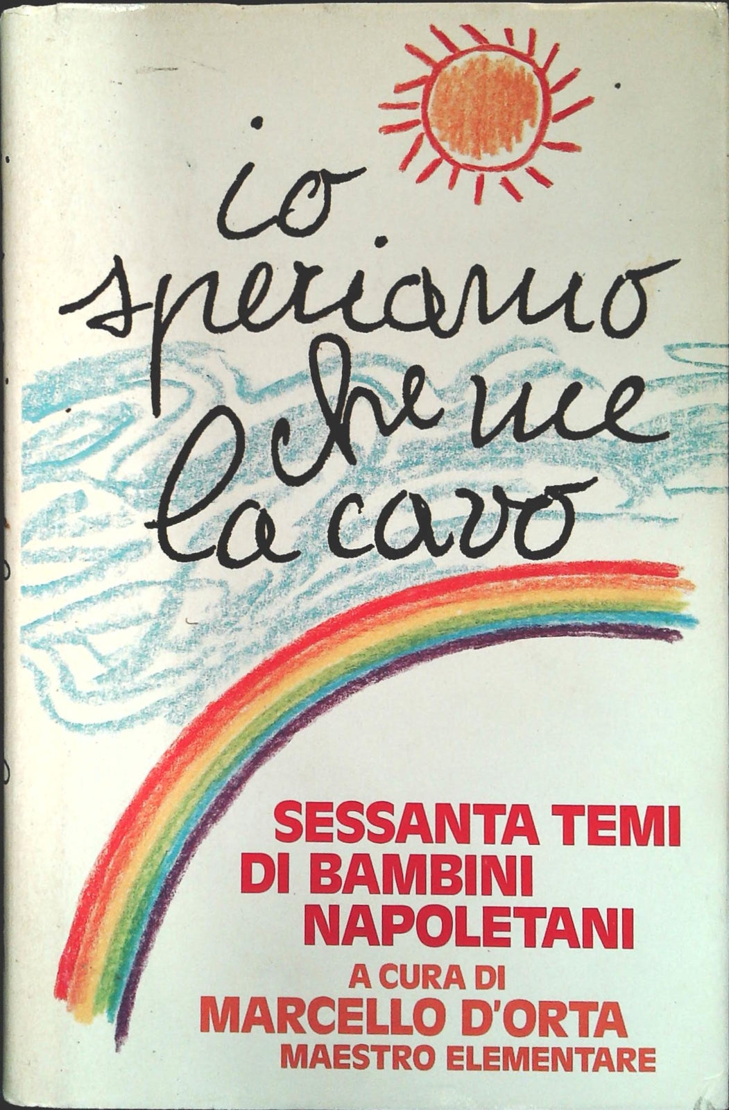 IO SPERIAMO CHE ME LA CAVO - MARCELLO D'ORTA - CDE 1990