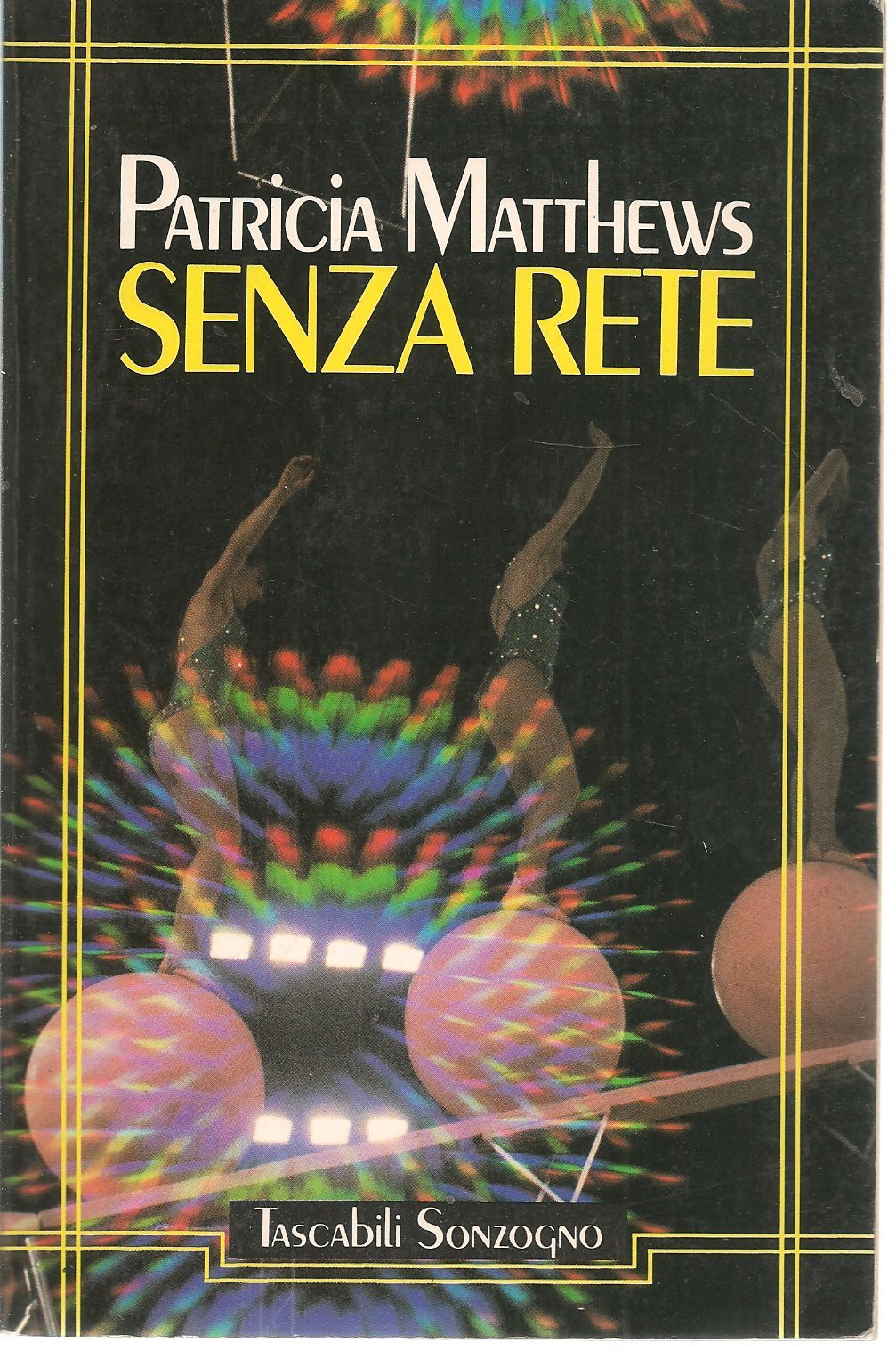 SENZA RETE - PATRICIA MATTHEWS
