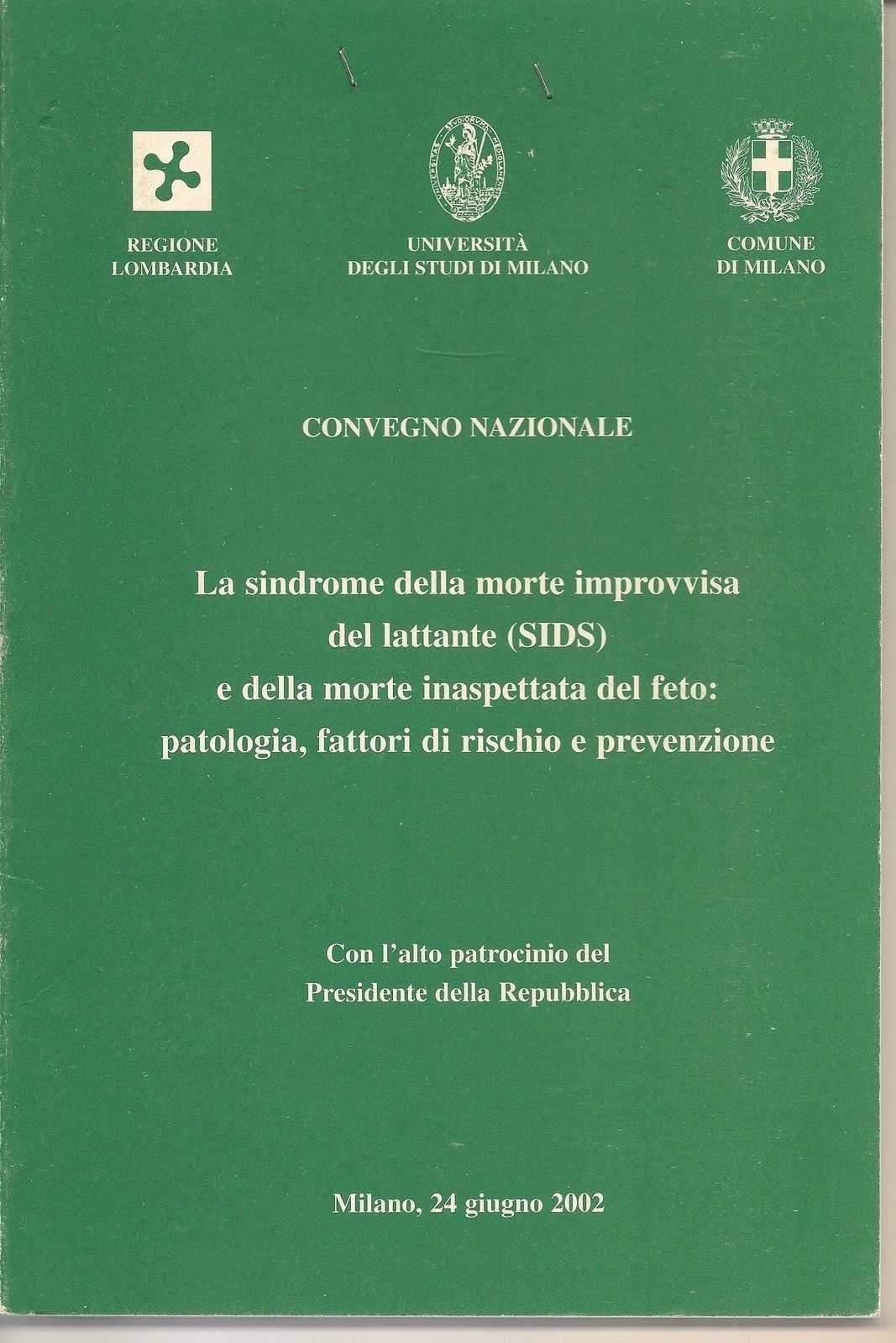 LA SINDROME DELLA MORTE IMPROVVISA DEL LATTANTE SIDS - CONVEGNO DEL 24-6-2002