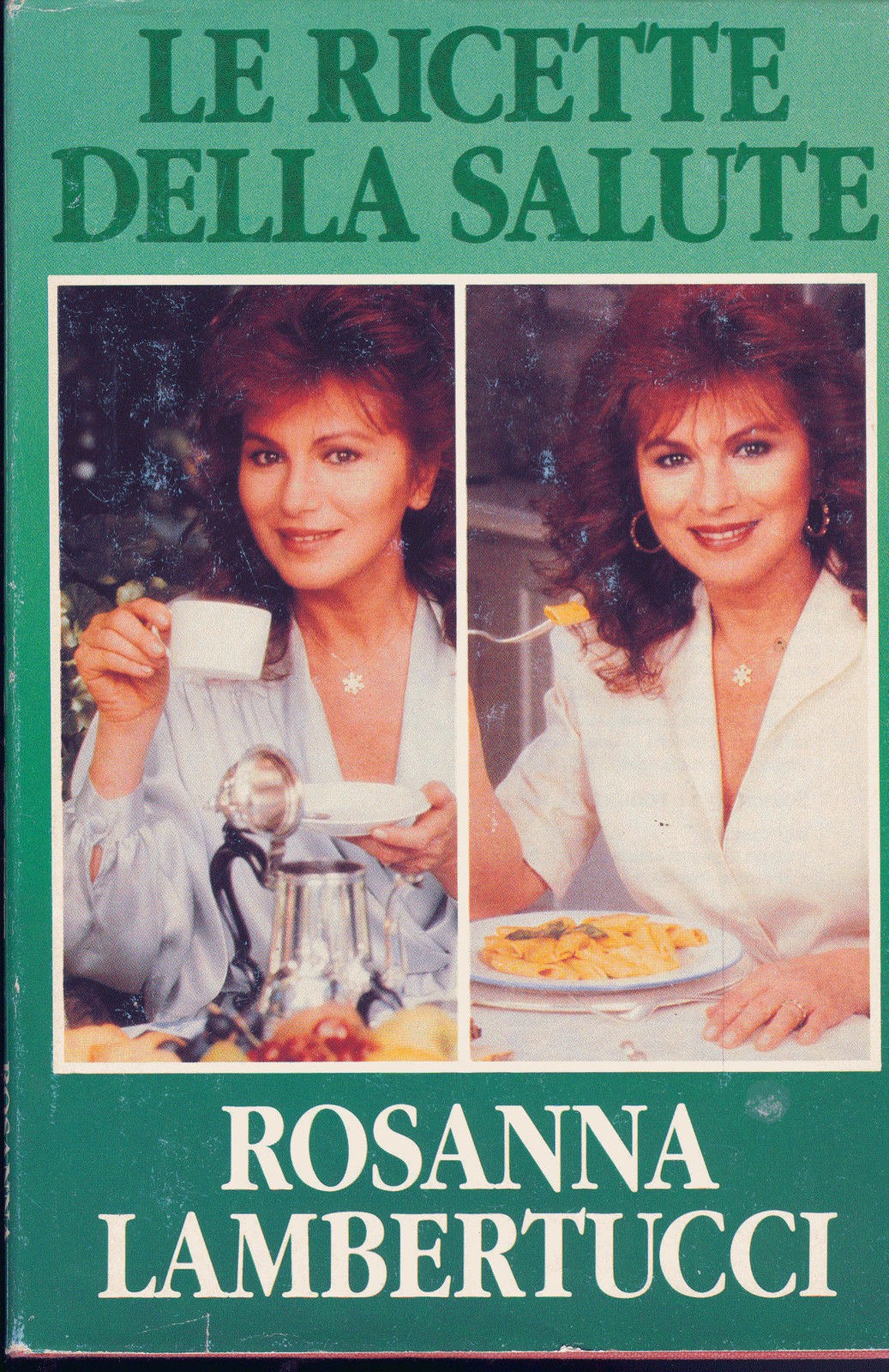 LE RICETTE DELLA SALUTE - ROSANNA LAMBERTUCCI - CDE 1991 - OUTELT DEL LIBRO