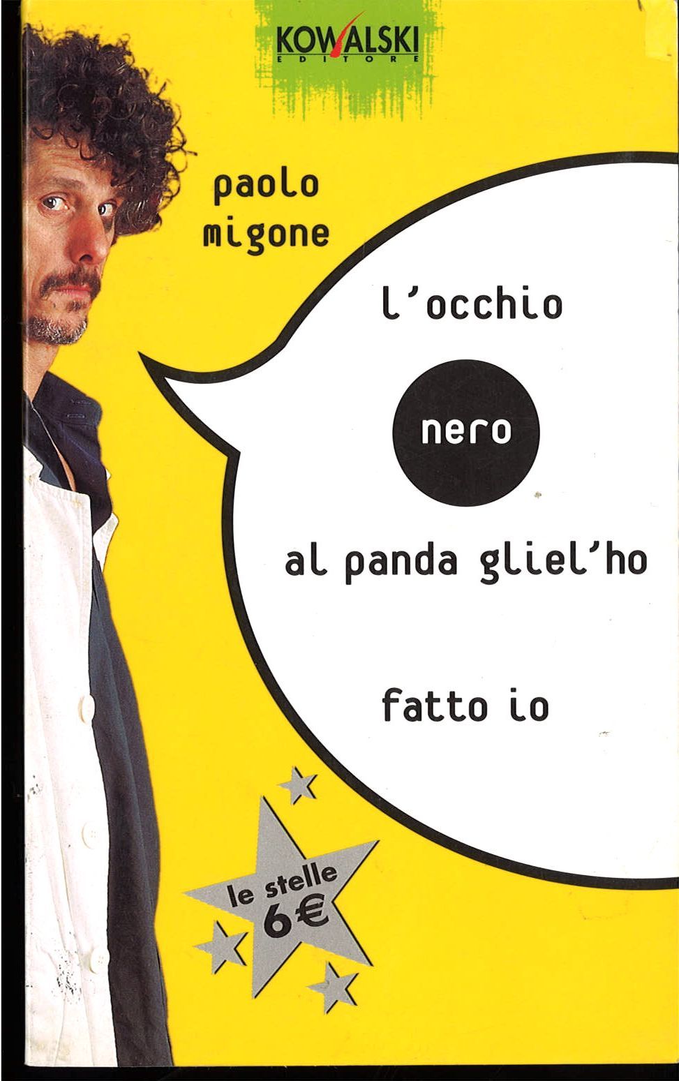 L'OCCHIO NERO AL PANDA GLIL'HO FATTO IO - PAOLO MIGONE