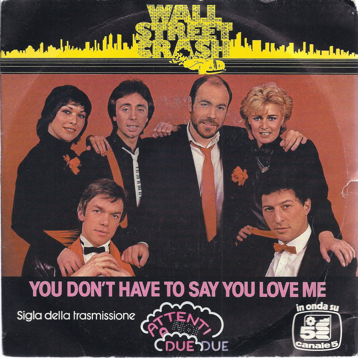 YOU DON'T HAVE TO SAY YOU LOVE ME - ROMA CAPOCCIA =# WALL STREET CRASH