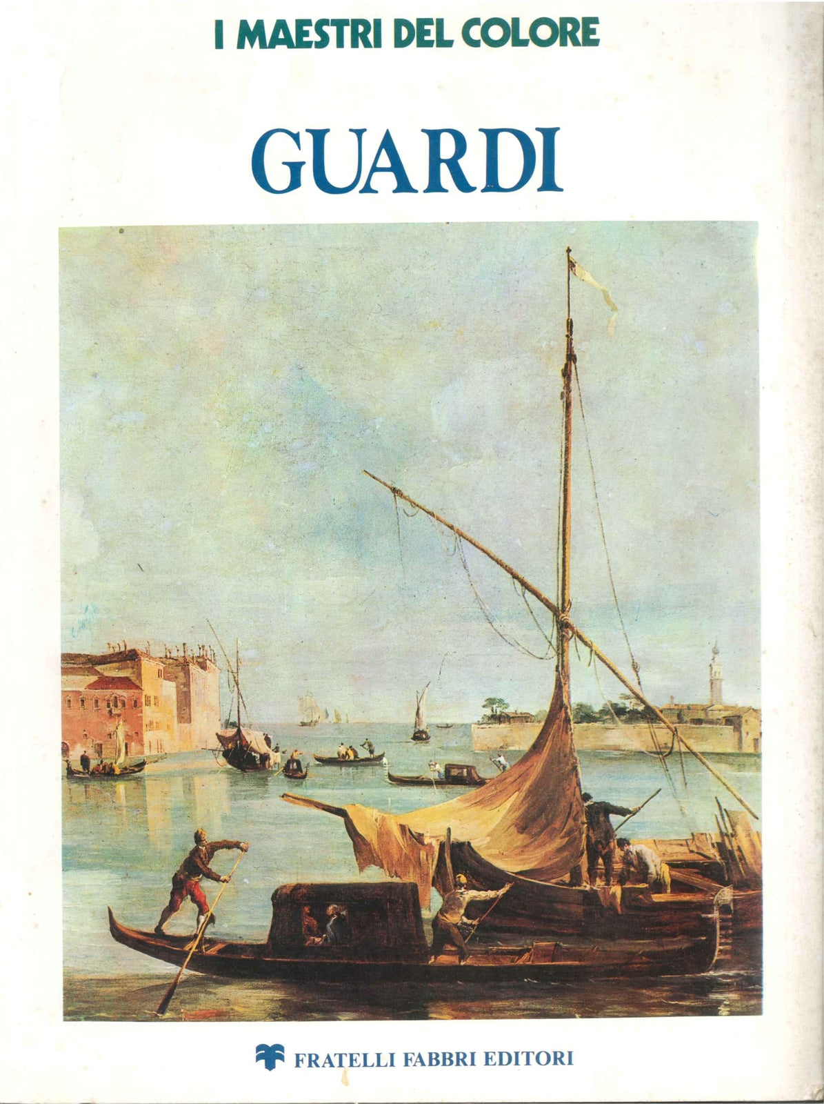 I MAESTRI DEL COLORE - GUARDI'