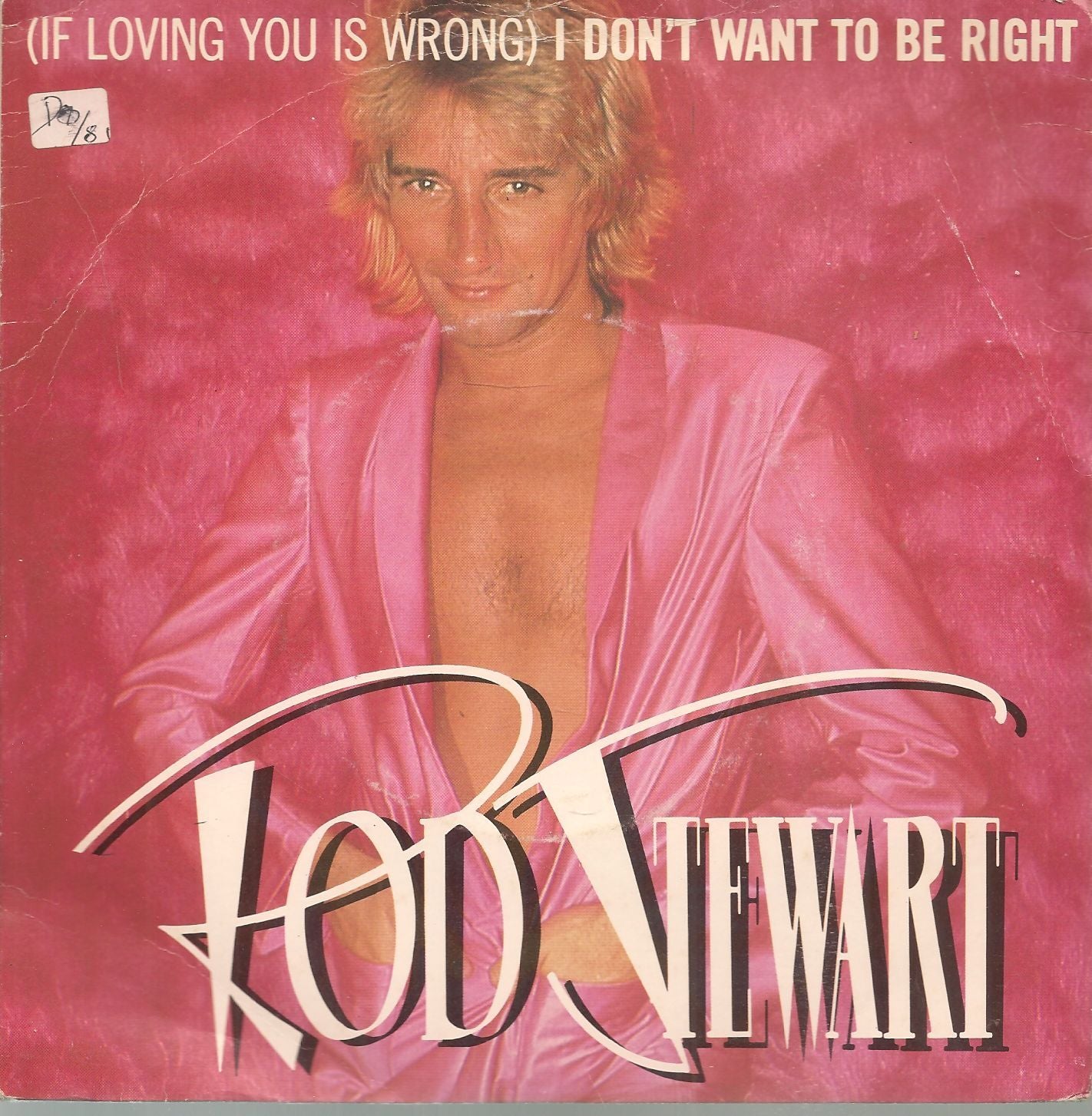 If loving you is wrong - I DON'T WANT TO BE RIGHT - LAST SUMMER - ROD STEWART