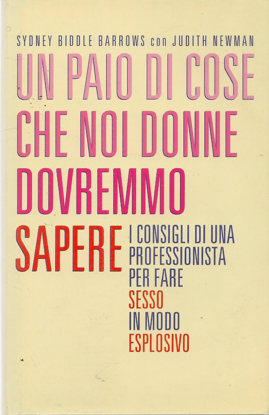 UN PAIO DI COSE CHE NOI DONNE DOVREMMO SAPERE - SYDNEY BIDDLE BARROWS