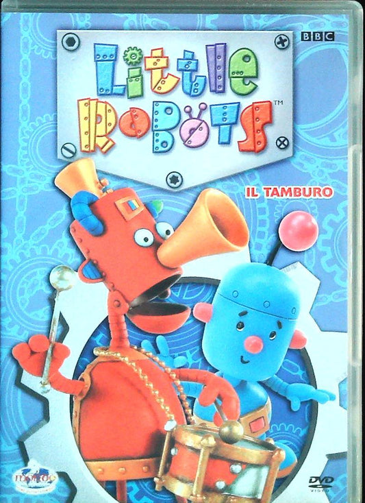 LITTLE ROBOTS. IL TAMBURO - DVD