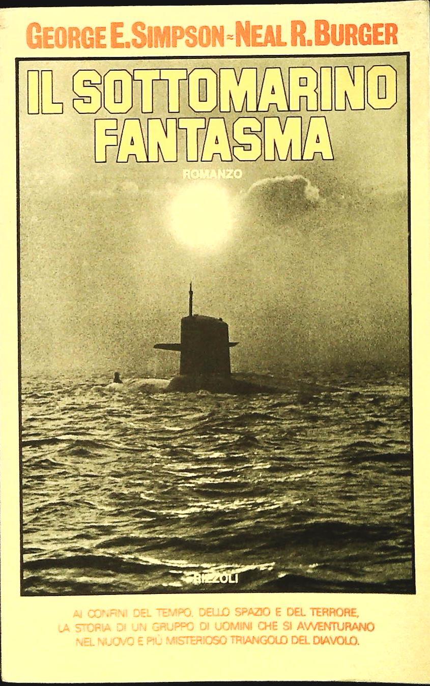 IL SOTTOMARINO FANTASMA - GEORGE E. SIMPSON - NEAL R. BURGER